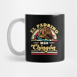 El Padrino Mas Chingon Funny Mexican Flag Cool Godfather Mug